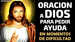 Oración a Dios para pedir ayuda en momentos de dificultad [upl. by Amalbergas]