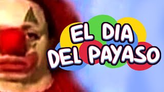 EL DIA DEL PAYASO [upl. by Enaid769]