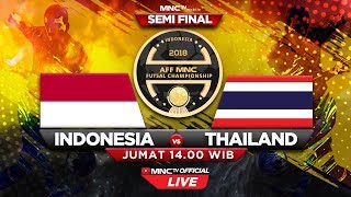 INDONESIA VS THAILAND FT  23  SEMIFINAL AFF MNC Futsal Championship 2018 [upl. by Berliner892]