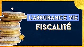 FISCALITÉ et ASSURANCE VIE  Explications en détails [upl. by Miriam]