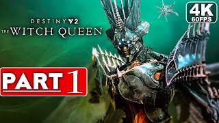 DESTINY 2 THE WITCH QUEEN Gameplay Walkthrough Part 1 CAMPAIGN FULL GAME 4K 60FPS  No Commentary [upl. by Isyed]