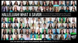 Hallelujah What A Savior  Baptist Music Virtual Ministry [upl. by Halonna]