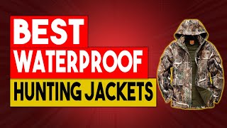 BEST HUNTING JACKETS  Top 5 Water Proof Hunting Jackets 2021 [upl. by Laehcimaj]