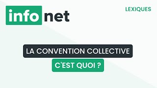 La convention collective cest quoi [upl. by Lasorella]