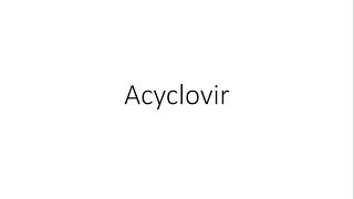 Acyclovir  Pharmacology [upl. by Maddox137]