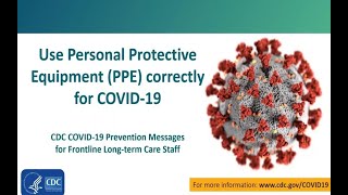 CDC COVID19 Prevention Messages for Front Line LongTerm Care Staff PPE Lessons [upl. by Leunas417]