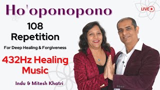 432Hz Healing Music  HOOPONOPONO MANTRA  108 Repetitions for Deep Healing amp Forgiveness [upl. by Rusell]