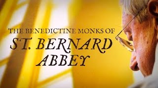 The Benedictine Monks of St Bernard Abbey [upl. by Carlstrom14]