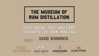 The Museum of Rum Distillation  A Documentary About RumMaking I by David Wondrich [upl. by Alliuqahs98]