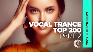 VOCAL TRANCE  TOP 200  200000 SUBSCRIBERS PART 2 [upl. by Emalia]