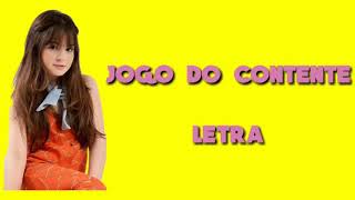 SOPHIA VALVERDEJOGO DO CONTENTE MÚSICA OFICIAL LETRA [upl. by Bendicta988]