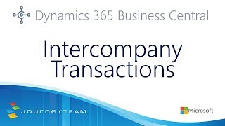 Intercompany Transactions with Microsoft Dynamics 365 Business Central  JourneyTEAM [upl. by Atcele]