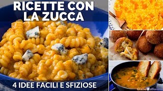 RICETTE CON LA ZUCCA 4 IDEE FACILI E VELOCI [upl. by Berne]