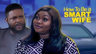 Ruth Kadiri How To Be A SMART WIFE  African Movies [upl. by Jyoti962]