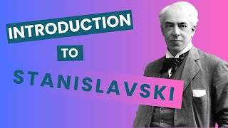 Introduction to Stanislavski [upl. by Berey]