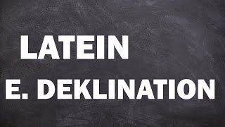 E Deklination Latein  einfach erklärt [upl. by Godric]