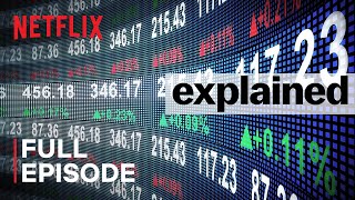 Explained  The Stock Market  FULL EPISODE  Netflix [upl. by Arch284]