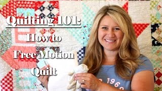 Quilting 101 How to Free Motion Quilt [upl. by Pascoe]