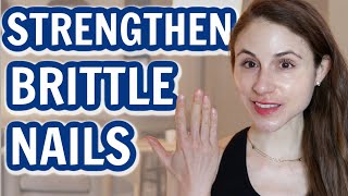 10 ways to STRENGTHEN BRITTLE NAILS Dr Dray [upl. by Anayad996]