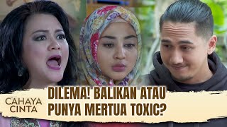 DUH Balikan Sama Mantan  Bertahan Sama Mertua Toxic Ya  Cahaya Cinta Eps 4 FULL [upl. by Courtund]