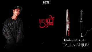 06 Balli Aur Mein  Talha Anjum  Prod by Jokhay [upl. by Qiratla]