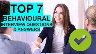 7 BEST Behavioural Interview Questions amp Answers [upl. by Christianity314]