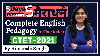 Complete English Pedagogy in One Video by Himanshi Singh  CTET Marathon Day04 [upl. by Losyram]