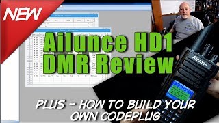 Ailunnce HD1 DMR Review and how to build a DMR codeplug  K6UDA Radio [upl. by Corine]