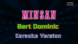 ♫ Minsan  Bert Dominic ♫ KARAOKE VERSION ♫ [upl. by Akenot]