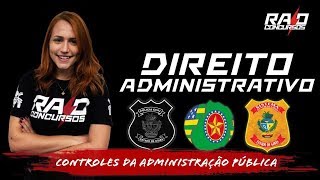 Direito Administrativo  Controles da Administração Pública  Parte 01 [upl. by Darcy433]