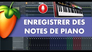 Comment ENREGISTER Des Notes Sur FL Studio  Tutoriel FL Studio 20 [upl. by Sawyer]