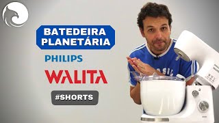 Primeiras Impressões da BATEDEIRA PLANETÁRIA Philips Walita Prime  Shorts Harpyja [upl. by Canale]