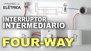 Interruptor Intermediário Four Way  Ligação com diagrama [upl. by Eniortna]