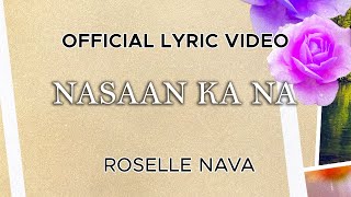 Roselle Nava  Nasaan Ka Na Official Lyric Video [upl. by Nannaihr]