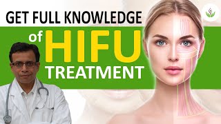 Get Full Knowledge of High Intensity Focused Ultrasound HIFU Treatment  Care Well Medical Centre [upl. by Earlie578]