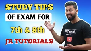 Study Tips of Exam for 7th amp 8th Standard Students  JR Tutorials [upl. by Esereht]