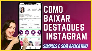 💥 Como Baixar DESTAQUES do Instagram SEM APLICATIVO Luana Baltazar [upl. by Ninon]