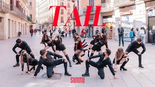 KPOP IN PUBLIC SUNMI 선미  TAIL 꼬리  Dance Cover by EST CREW from Barcelona [upl. by Emelia]