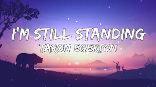 Im Still Standing  Taron Egerton Lyrics Of Movie Sing [upl. by Laynad934]