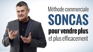 SONCAS  Méthode commerciale pour vendre plus partie 12 [upl. by Hilel]