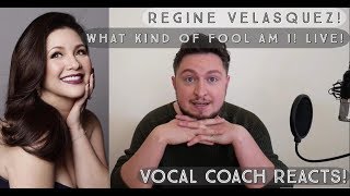 Vocal Coach Reacts Regine Velasquez What Kind Of Fool Am I Live [upl. by Yrovi]