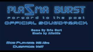 Plazma Burst FttP OST  Alinttis  Still Alive [upl. by Gierc495]