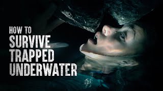 How to Survive Being Trapped Underwater [upl. by Yelhsa]