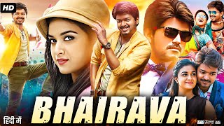 Bhairava Full Movie In Hindi Dubbed  Thalapathy Vijay  Keerthy Suresh  Jagpathi  Review amp Facts [upl. by Alrrats]