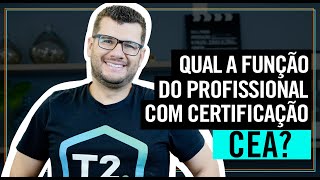 O que faz um Profissional Certificado CEA [upl. by Tracay625]