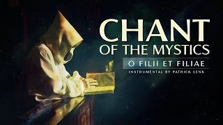 Chant of the Mystics Divine Gregorian Chant quotO Filii Et Filiaequot [upl. by Jen]