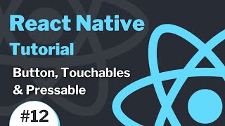 React Native Tutorial 12  Button Touchables amp Pressable [upl. by Marylou]