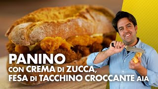 Panino con crema di zucca maionese all’aglio e fesa di tacchino croccante MERAVIGLIE DAUTUNNO [upl. by Ahsila]