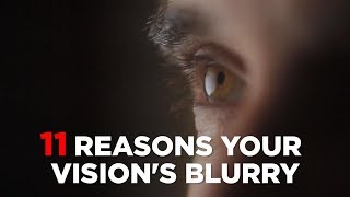 11 Reasons Your Visions Blurry  Health [upl. by Loretta990]