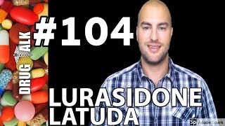 LURASIDONE LATUDA  PHARMACIST REVIEW  104 [upl. by Dutchman950]